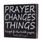 Prayer changes things decor