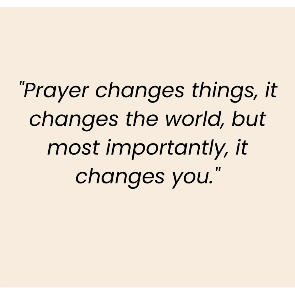 prayer changes things quotes