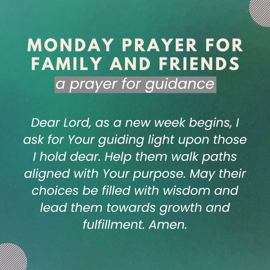 monday prayer for family and friends