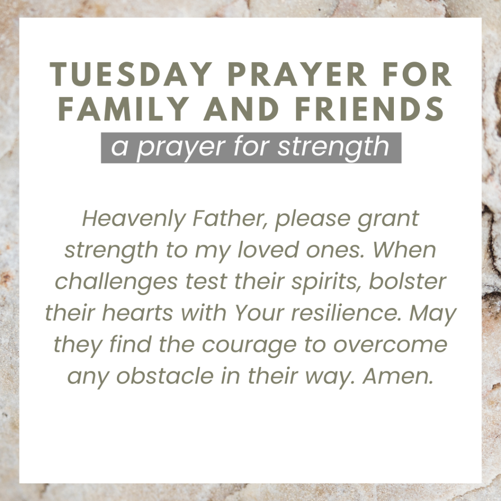 tuesday prayer for family and friends