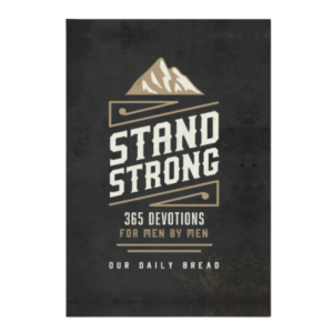 Stand Strong: 365 Devotions for Men by Men