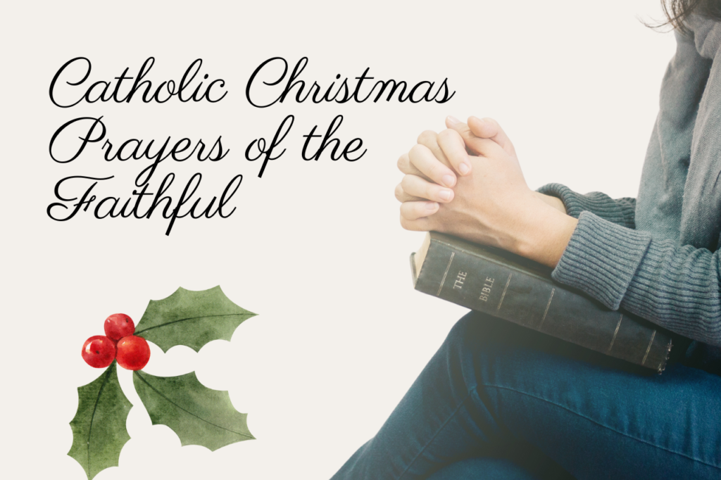 18 Powerful Catholic Christmas Prayers of the Faithful