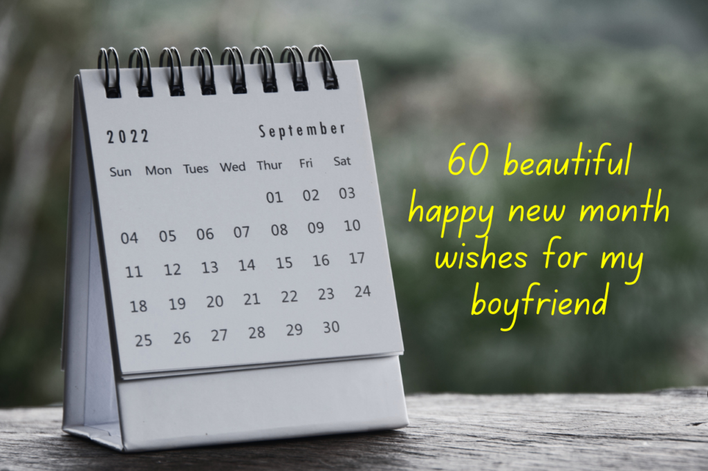 60 Heart Touching New Month Wishes for My Boyfriend