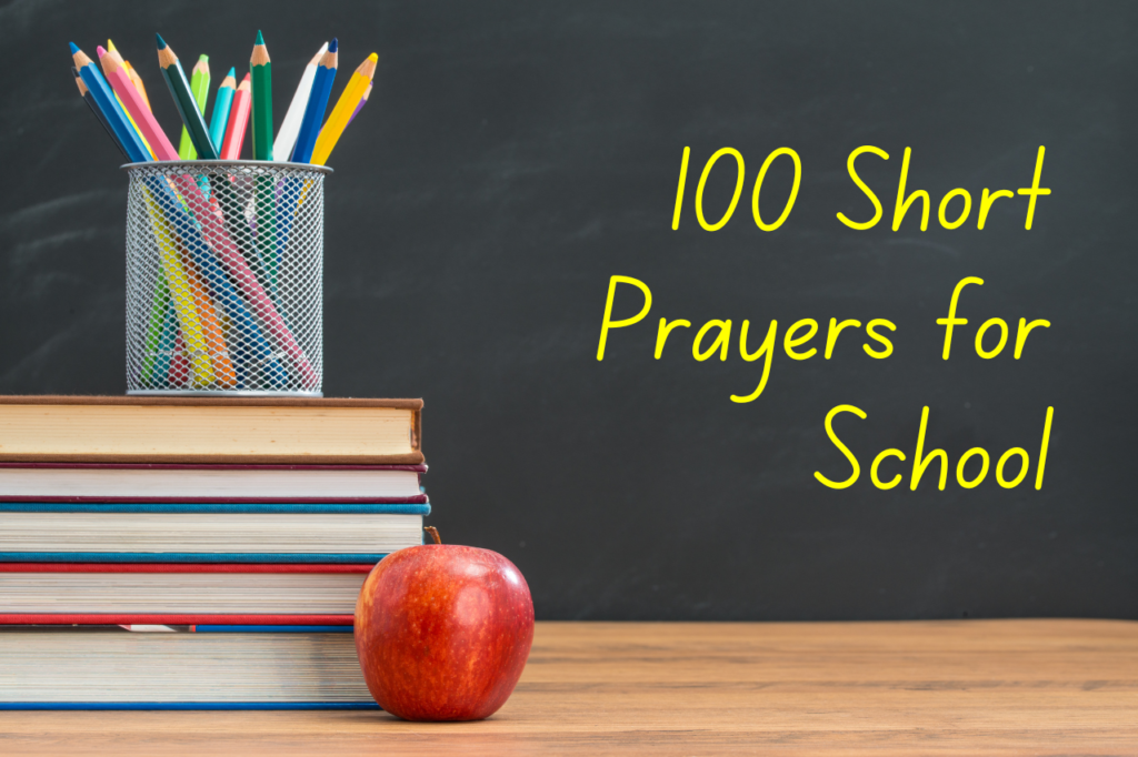 100 Short Prayers for School You NEED Right Now