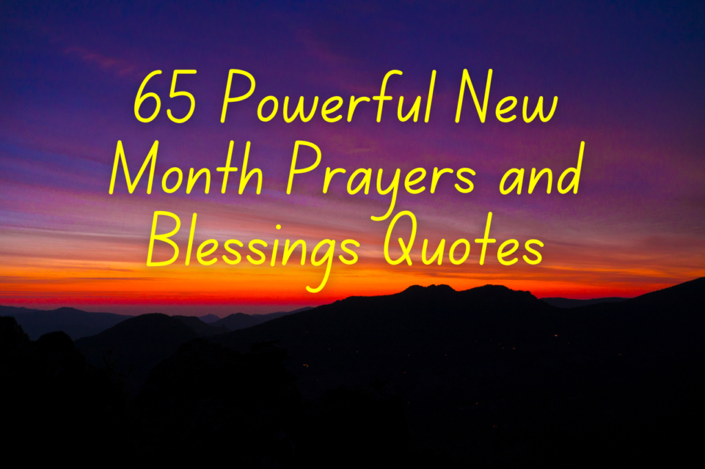 65 Powerful New Month Prayers and Blessings Quotes