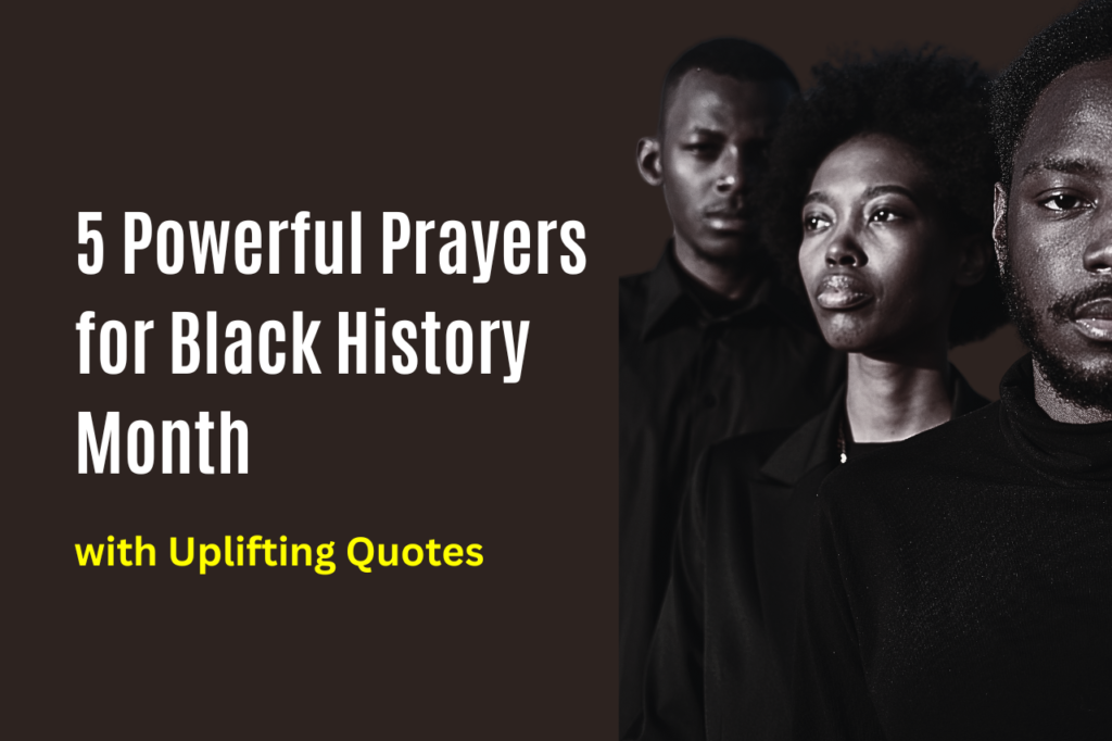 5 Powerful Prayers for Black History Month 2025 (+20 Quotes)