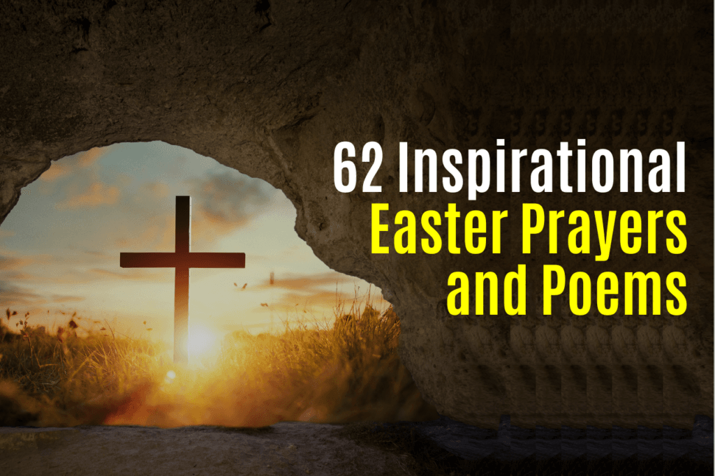 62 Inspirational Easter Prayers and Poems