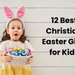 12 Best Christian Easter Gifts for Kids