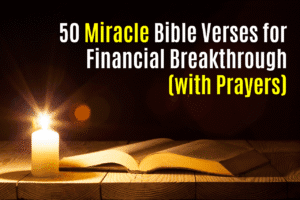 50 Miracle Bible Verses for Financial Breakthrough
