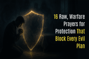 Warfare Prayers for Protection That Block Every Evil Plan